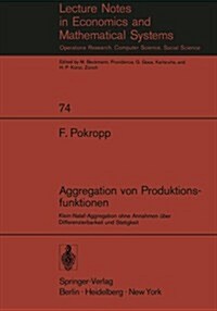 Aggregation Von Produktionsfunktionen: Klein-Nataf-Aggregation Ohne Annahmen ?er Differenzierbarkeit Und Stetigkeit (Paperback)