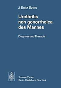 Urethritis Non Gonorrhoica Des Mannes: Diagnose Und Therapie (Paperback)