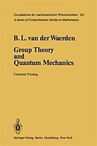 Group Theory and Quantum Mechanics (Hardcover, 1974. Corr. 3rd)