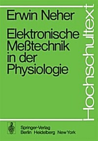 Elektronische Me?echnik in Der Physiologie (Paperback)
