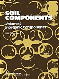 Soil Components: Vol. 2: Inorganic Components (Hardcover)