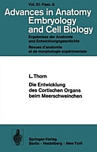 Die Entwicklung Des Cortischen Organs Beim Meerschweinchen: Habilitationsschrift an Der Universit? M?chen Mit Unterst?zung Durch Die Deutsche Forsc (Paperback, Softcover Repri)