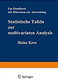 Statistische Tafeln Zur Multivariaten Analysis: Ein Handbuch Mit Hinweisen Zur Anwendung (Paperback, 1975)