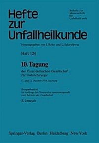 10. Tagung Der ?terreichischen Gesellschaft F? Unfallchirurgie: 11. Und 12. Oktober 1974, Salzburg (Paperback)