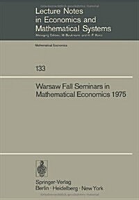 Warsaw Fall Seminars in Mathematical Economics 1975 (Paperback, Softcover Repri)