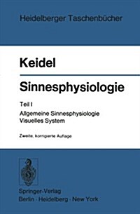 Sinnesphysiologie: Teil I: Allgemeine Sinnesphysiologie Visuelles System (Paperback, 2, 2., Korr. Aufl.)