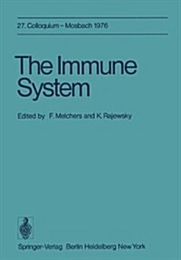 The Immune System: 27. Colloquium, 29. April Bis 1. Mai 1976 (Hardcover)
