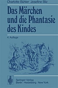 Das M?chen Und Die Phantasie Des Kindes (Paperback, 4, 4. Aufl. 1953)