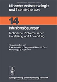 Infusionsl?ungen: Technische Probleme in Der Herstellung Und Anwendung (Paperback)