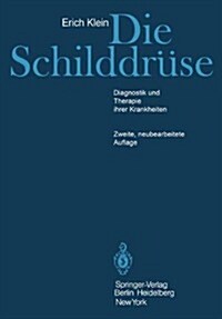 Die Schilddra1/4se: Diagnostik Und Therapie Ihrer Krankheiten (Hardcover, 2, 2., Neubearb. A)