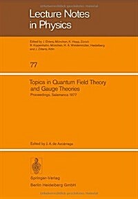 Topics in Quantum Field Theory and Gauge Theories: Proceedings of the VIII International Seminar on Theoretical Physics, Held by Gift in Salamanca, Ju (Paperback)