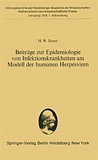 Beitr?e Zur Epidemiologie Von Infektionskrankheiten Am Modell Der Humanen Herpesviren: Vorgelegt Von R. Haas in Der Sitzung Vom 22. April 1978 (Paperback)