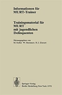 Informationen F? Murt-Trainer: Trainingsmaterial F? Murt Mit Jugendlichen Delinquenten (Paperback)