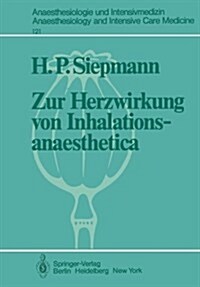 Zur Herzwirkung Von Inhalationsanaesthetica: Der Isolierte Katzenpapillarmuskel ALS Myokard-Modell (Paperback)