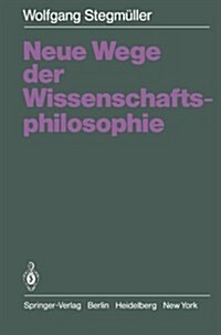 Neue Wege Der Wissenschaftsphilosophie (Paperback)