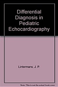 Differential Diagnosis in Pediatric Echocardiography (Hardcover)
