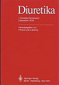 Diuretika: 1. Diuretika-Symposion Dusseldorf 1979 (Hardcover)