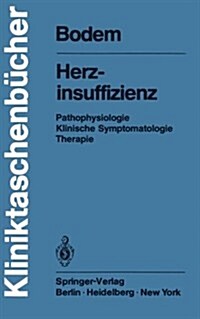Herzinsuffizienz: Pathophysiologie Klinische Symptomatologie Therapie (Paperback)