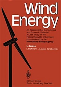 Wind Energy: An Assessment of the Technical and Economic Potential a Case Study for the Federal Republic of Germany, Commissioned b (Hardcover)