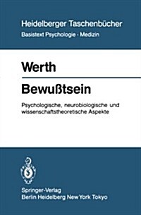 Bewu?sein: Psychologische, Neurobiologische Und Wissenschaftstheoretische Aspekte (Paperback)