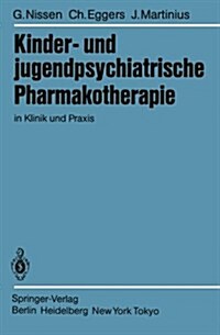 Kinder- Und Jugendpsychiatrische Pharmakotherapie in Klinik Und Praxis (Paperback)