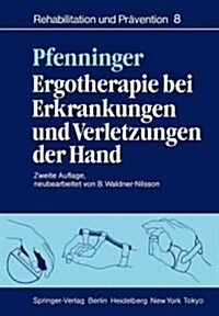 Ergotherapie Bei Erkrankungen Und Verletzungen Der Hand: Leitfaden F? Ergotherapeuten (Paperback, 2, 2., Neubearb. A)