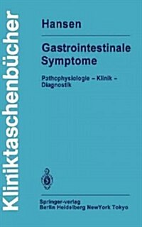 Gastrointestinale Symptome: Pathophysiologie -- Klinik -- Diagnostik (Paperback)