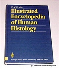 Illustrated Encyclopedia of Human Histology (Hardcover)