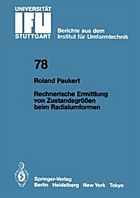 Rechnerische Ermittlung Von Zustandsgr秤en Beim Radialumformen (Paperback)