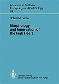 Morphology and Innervation of the Fish Heart (Paperback)