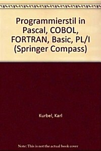 Programmierstil in Pascal, COBOL, FORTRAN, Basic, PL/I (Hardcover)