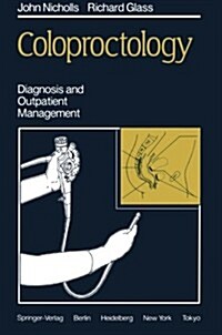 Coloproctology: Diagnosis and Outpatient Management (Paperback, Softcover Repri)