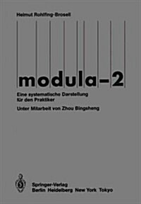 Modula-2: Eine Systematische Darstellung F? Den Praktiker (Paperback)