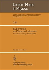 Supernovae as Distance Indicators: Proceedings of a Workshop Held at the Harvard-Smithsonian Center for Astrophysics. September 27-28, 1984 (Paperback, 1985)