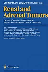 Renal and Adrenal Tumors: Pathology, Radiology, Ultrasonography, Magnetic Resonance (MRI), Therapy, Immunology (Hardcover, 2, Completely REV.)