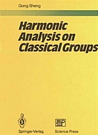 Harmonic Analysis on Classical Groups (Hardcover)