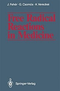 Free Radical Reactions in Medicine (Hardcover)