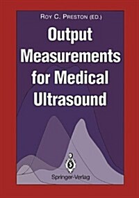 Output Measurements for Medical Ultrasound (Hardcover)