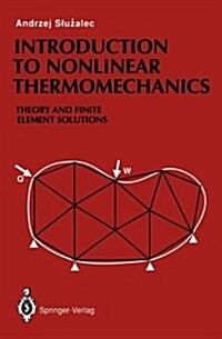 Introduction to Nonlinear Thermomechanics: Theory and Finite-Element Solutions (Hardcover)