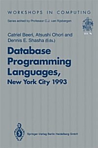 Database Programming Languages (Dbpl-4): Proceedings of the Fourth International Workshop on Database Programming Languages -- Object Models and Langu (Paperback, Edition.)