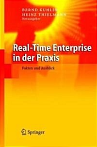 Real-Time Enterprise in der Praxis: Fakten und Ausblick (Hardcover, 2005)