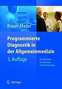 Programmierte Diagnostik in Der Allgemeinmedizin: 82 Checklisten F R Anamnese Und Untersuchung (Paperback, 5)