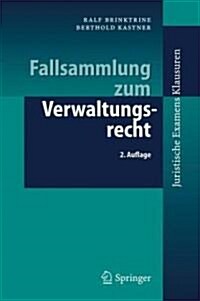 Fallsammlung Zum Verwaltungsrecht (Paperback, 2, 2. Aufl. 2005)