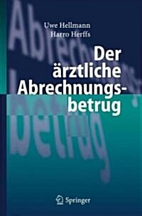 Der 훣ztliche Abrechnungsbetrug (Hardcover, 2006)