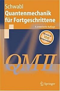 Quantenmechanik Fa1/4r Fortgeschrittene (Qm II) (Paperback, 4th)