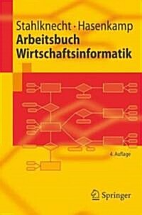 Arbeitsbuch Wirtschaftsinformatik (Paperback, 4, and 4., Vollst)