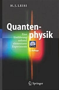 Quantenphysik: Eine Einf?rung Anhand Elementarer Experimente (Hardcover)