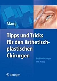 Tipps Und Tricks Fur Den Asthetisch-Plastischen Chirurgen (Paperback)