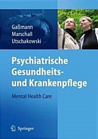 Psychiatrische Gesundheits- Und Krankenpflege - Mental Health Care (Paperback)