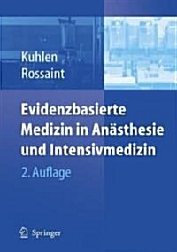 Evidenzbasierte Medizin in An?thesie Und Intensivmedizin (Hardcover, 2, 2., Vollst. Ube)